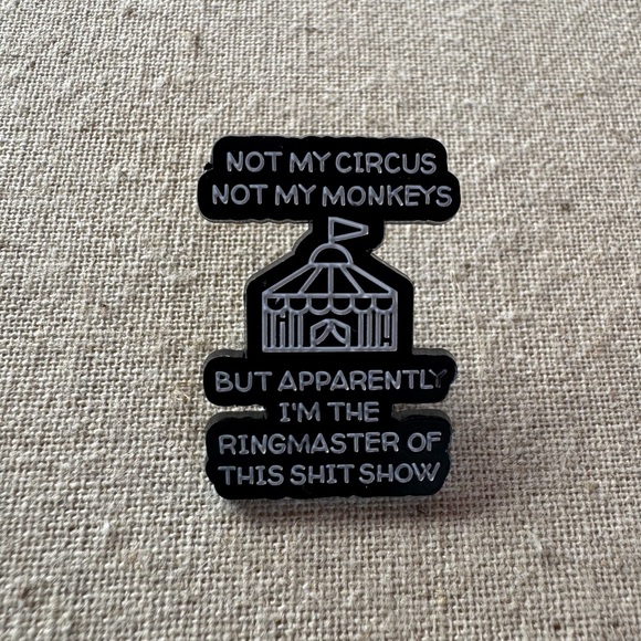 Not My Circus Not My Monkeys Enamel Pin - New - Picture 1 of 2